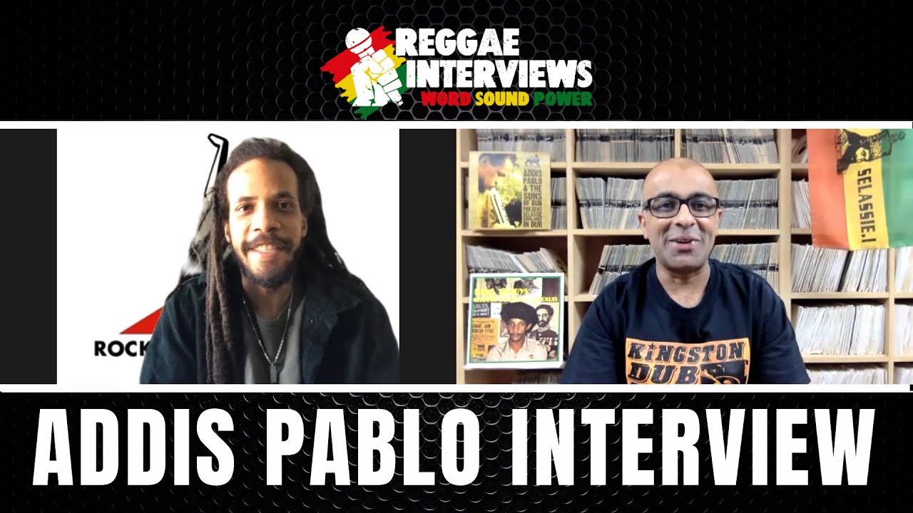 Addis Pablo @ Reggae Interviews [4/6/2021]