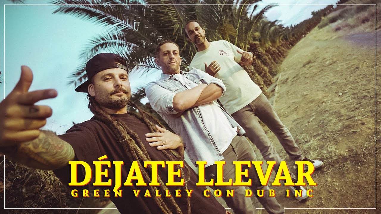 Green Valley feat. Dub Inc - Déjate Llevar [12/9/2021]