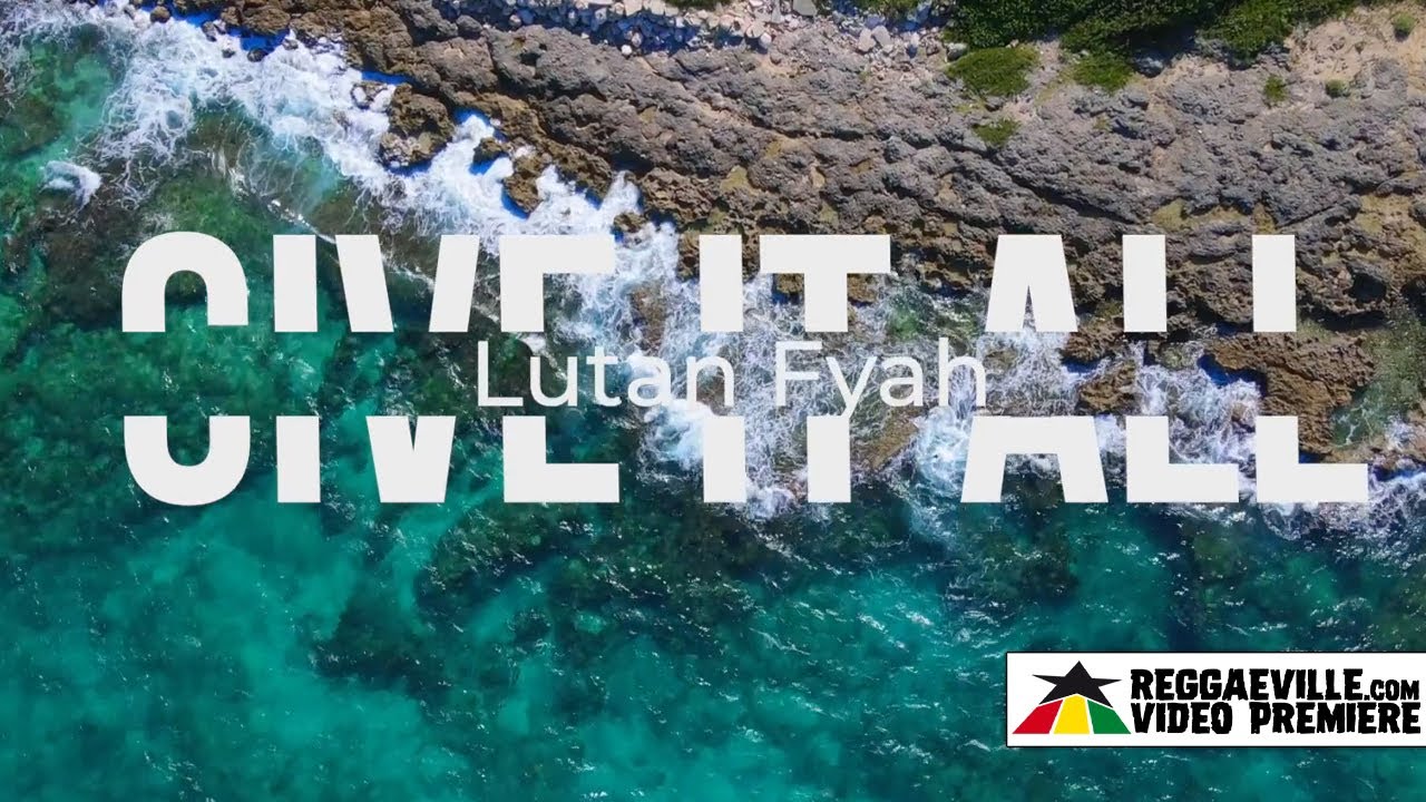 Lutan Fyah - Give It All (Lyric Video) [8/18/2023]
