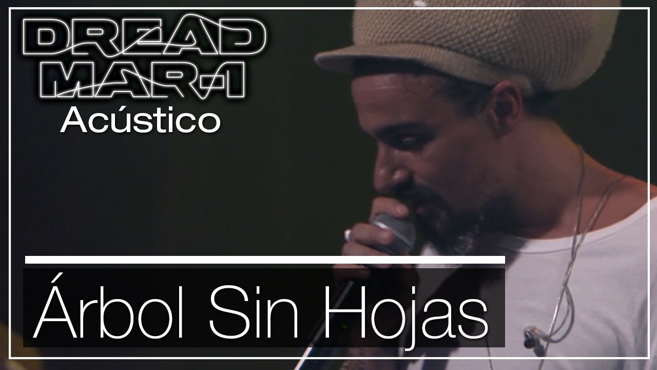 Dread Mar I - Arbol Sin Hojas (Acoustic) [2/12/2019]