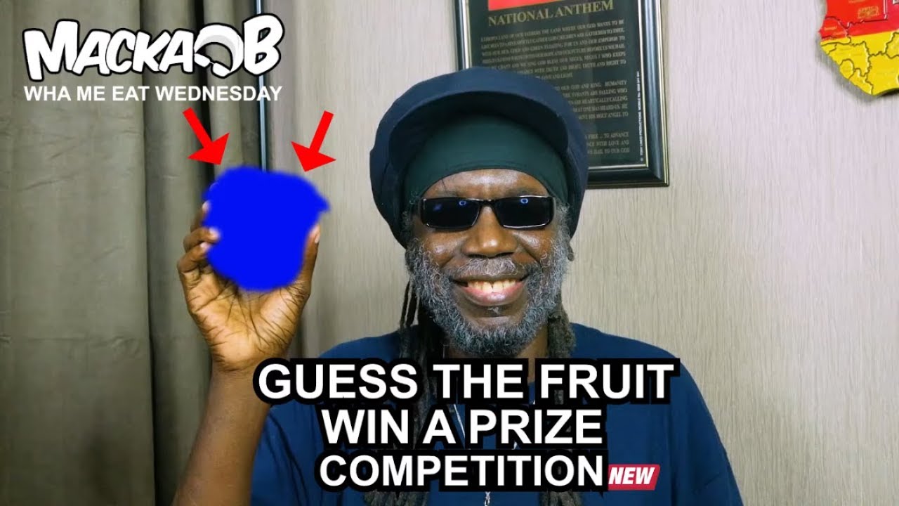 Macka B's Wha Me Eat Wednesdays - Guess The Fruit Win A Prize Competition [5/1/2019]