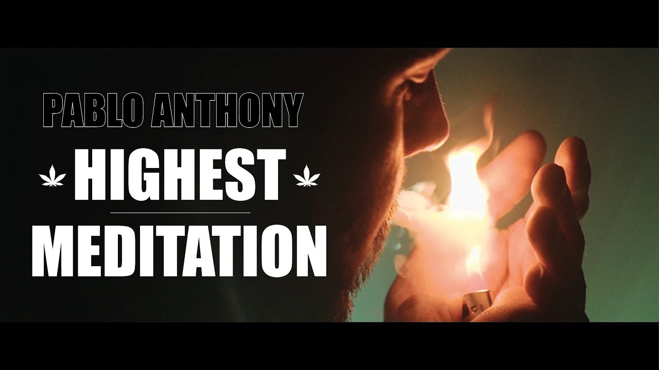 Pablo Anthony - Highest Meditation [11/1/2017]