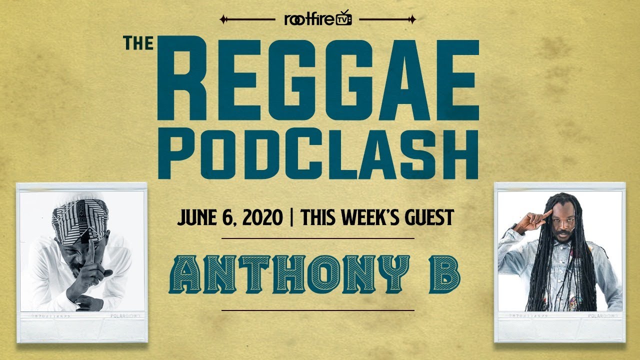 Anthony Interview B @ The Reggae Podclash [6/6/2020]