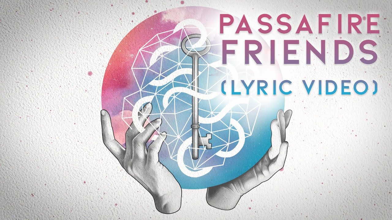 Passafire - Friends (Lyric Video) [6/18/2020]