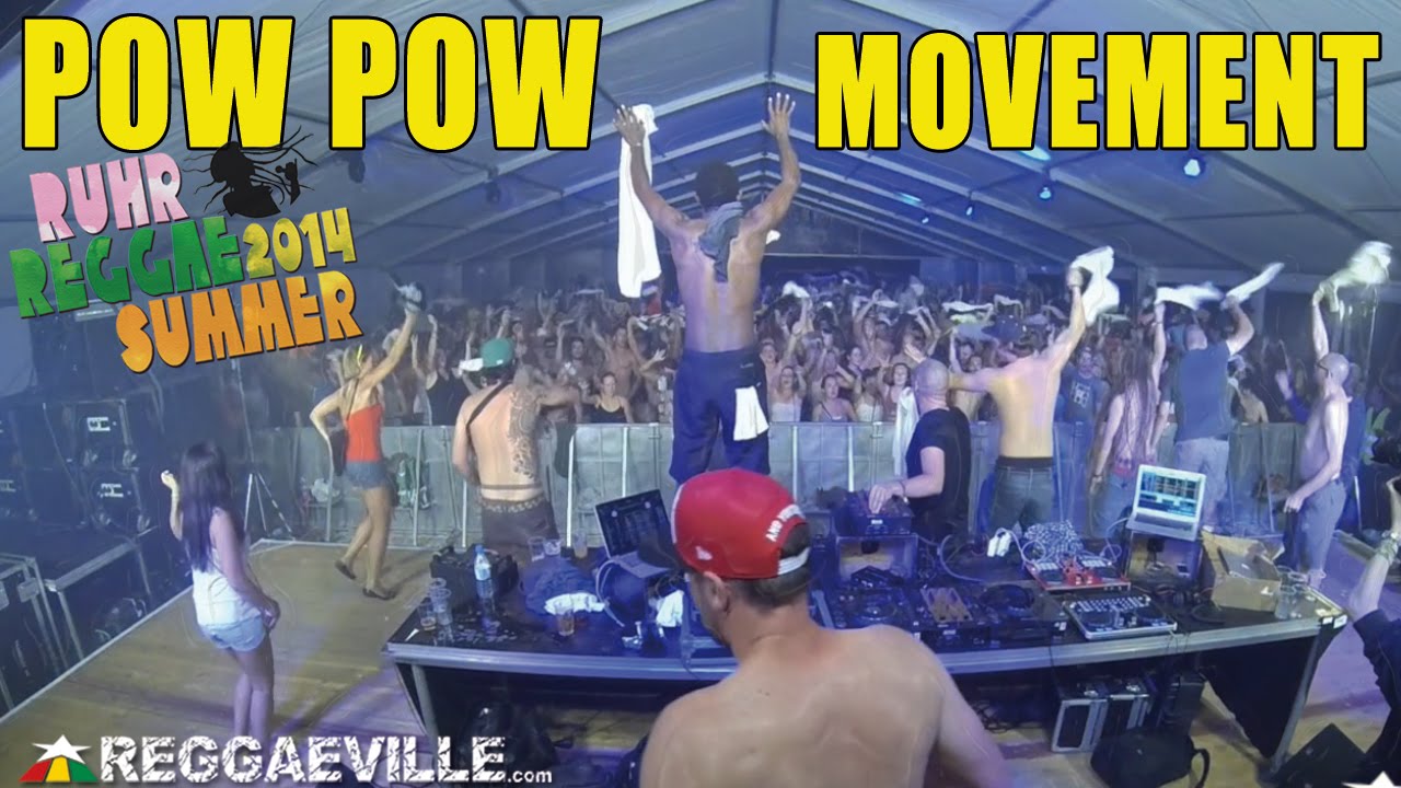 Pow Pow Movement @ Ruhr Reggae Summer 2014 [7/26/2014]