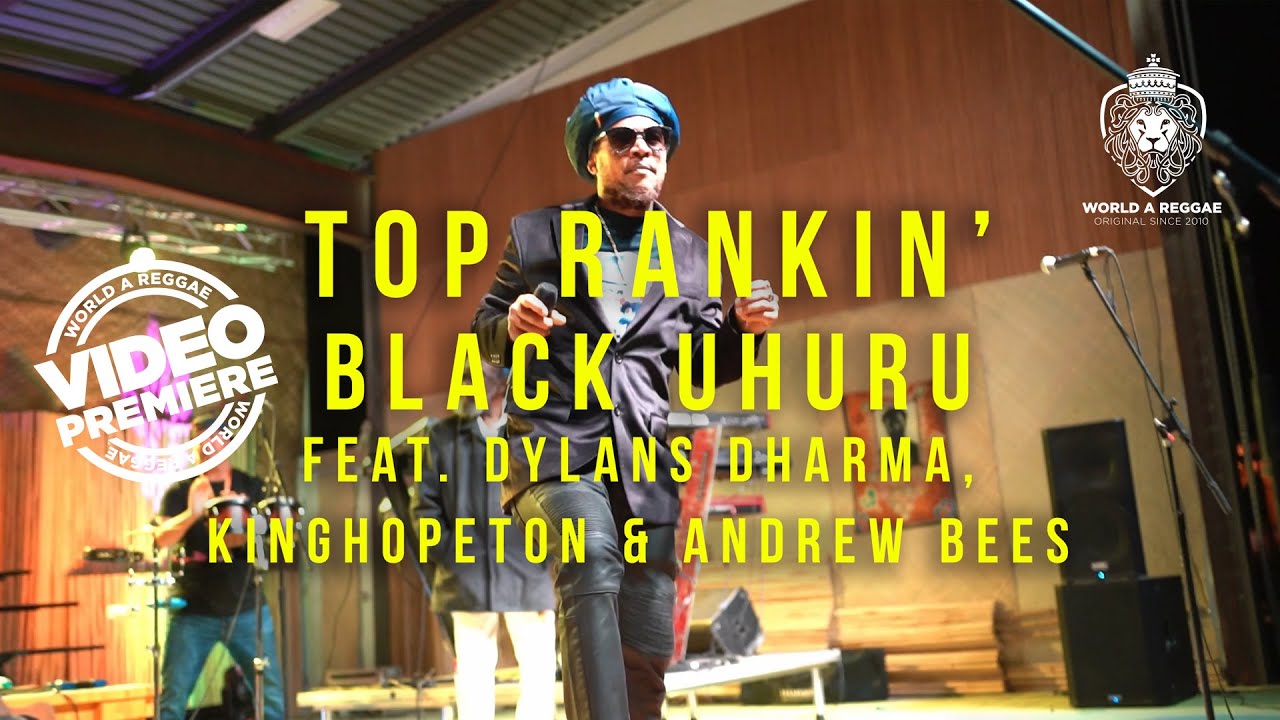 Black Uhuru feat. Andrew Bees, Dylans Dharma & Kinghopeton - Top Rankin' [10/7/2022]