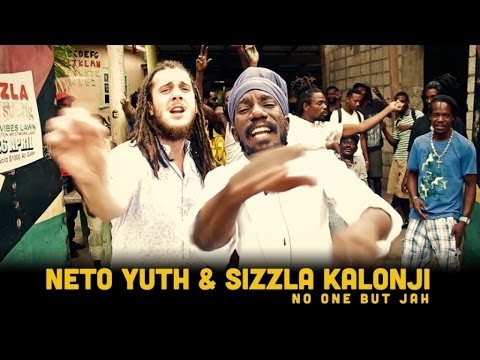 Neto Yuth & Sizzla Kalonji - No One But Jah [5/22/2014]
