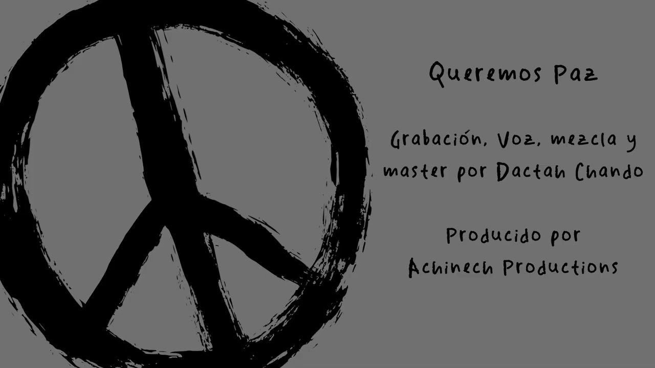 Dactah Chando - Queremos Paz (Lyric Video) [4/4/2022]