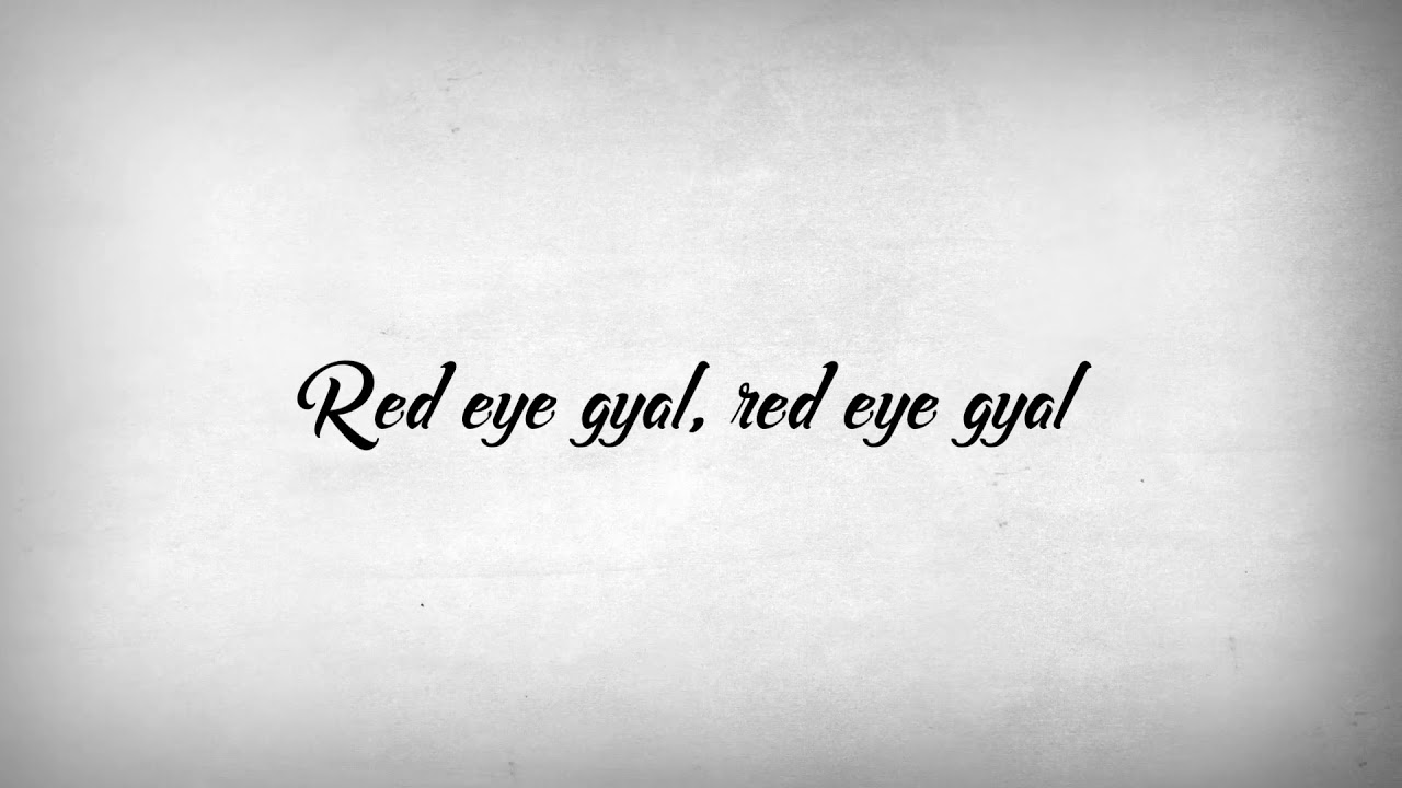 Vybz Kartel - Red Eye Girl (Lyric Video) [4/15/2020]