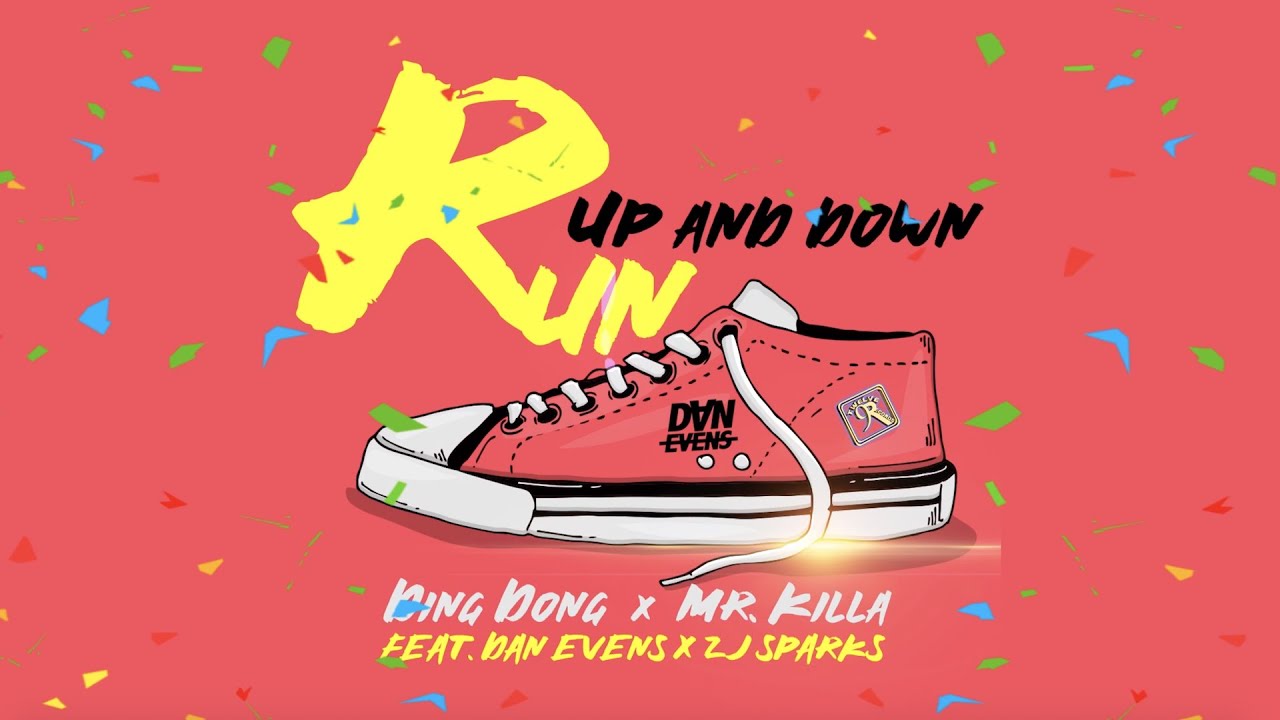 Ding Dong & Mr Killa feat. Dan Evens & ZJ Sparks - Run Up and Down (Lyric Video) [1/30/2020]