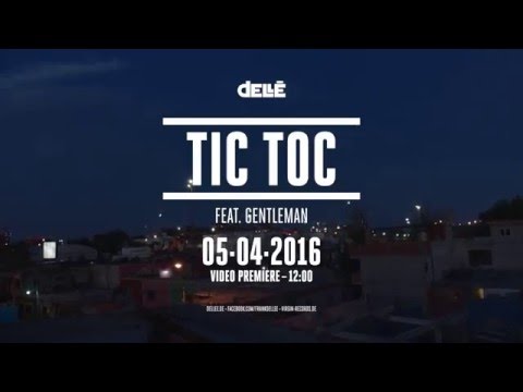 Dellé - Tic Toc feat. Gentleman (Teaser) [4/1/2016]