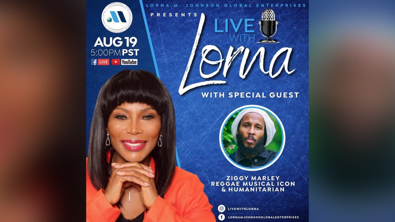 Live with Lorna - With Special Guest Ziggy Marley [8/20/2021]