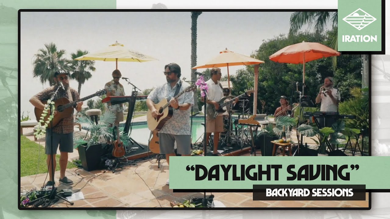 Iration - Daylight Saving (Backyard Sessions Malibu Edition) [11/18/2022]