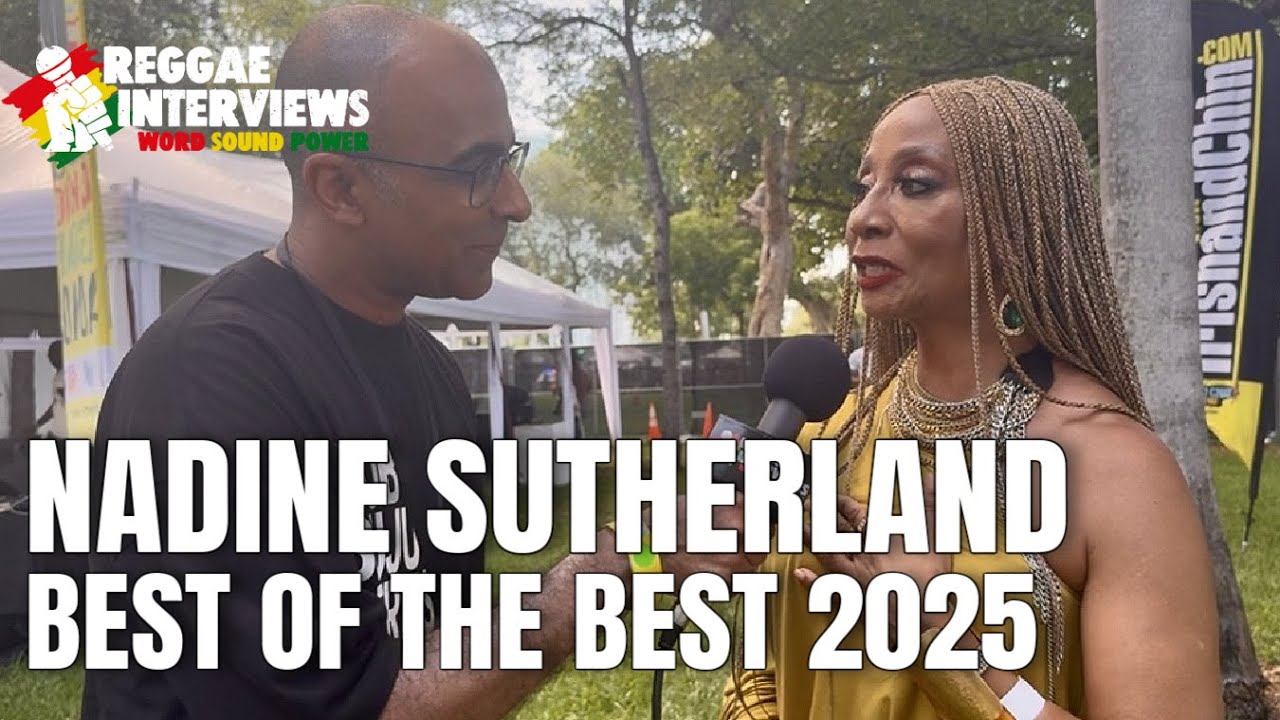 Nadine Sutherland @ Reggae Interviews at Best of the Best 2025 [5/25/2025]