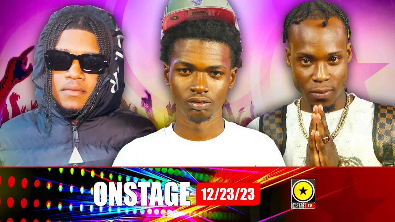 Najeeri & Malie Donn Make List of Top Dancehallers for 2023, Meet Viral Motivaltional Speaker Smash (OnStage TV) [12/23/2023]