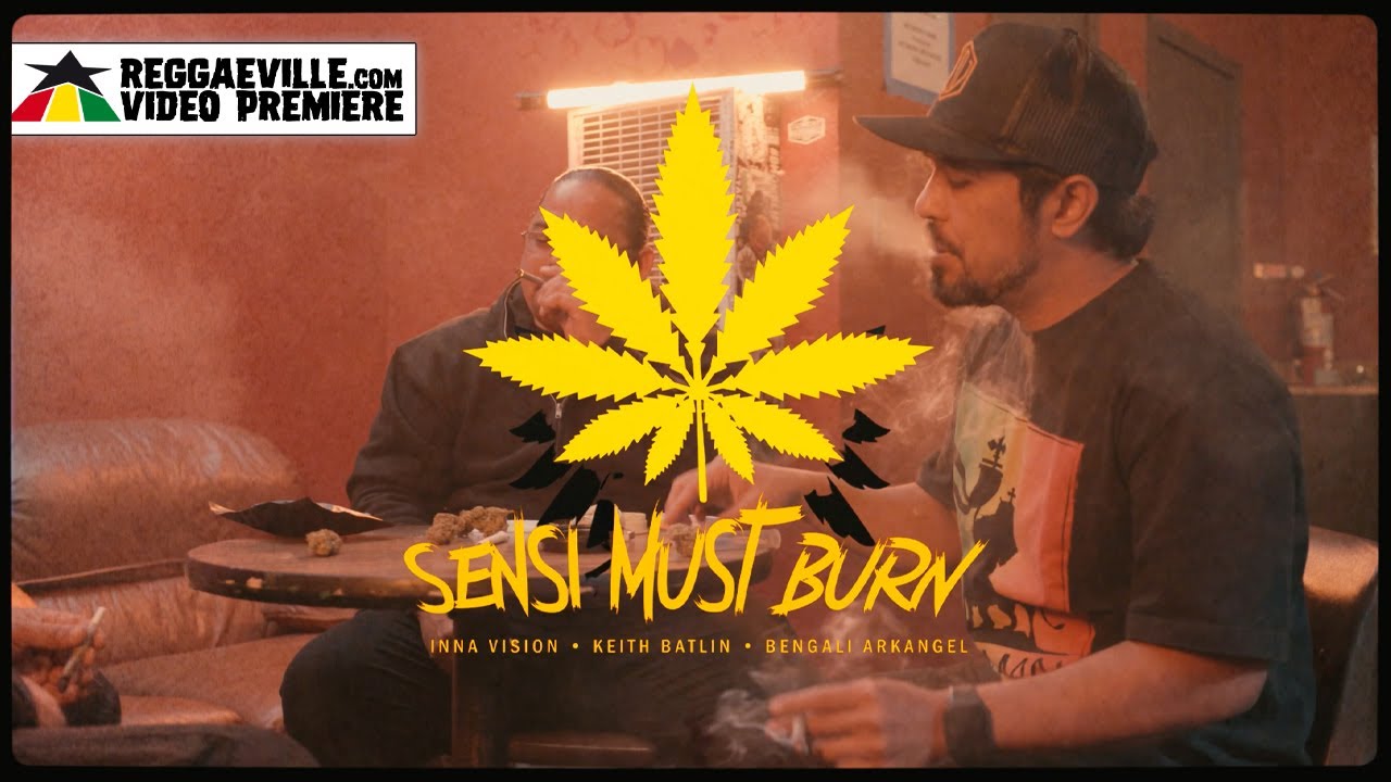 Inna Vision feat. Keith Batlin & Bengali Arkangel - Sensi Must Burn [6/2/2023]