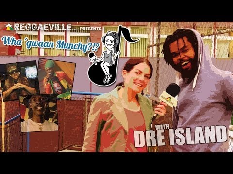 Wha' Gwaan Munchy?!? #12 with Dre Island [5/2/2014]