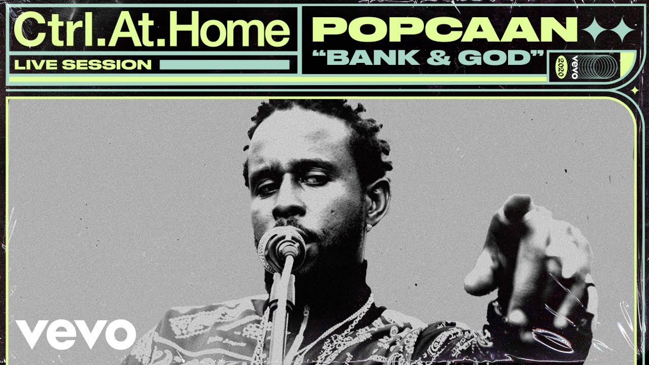 Popcaan - Bank & God @ Vevo Ctrl.At.Home [11/10/2020]