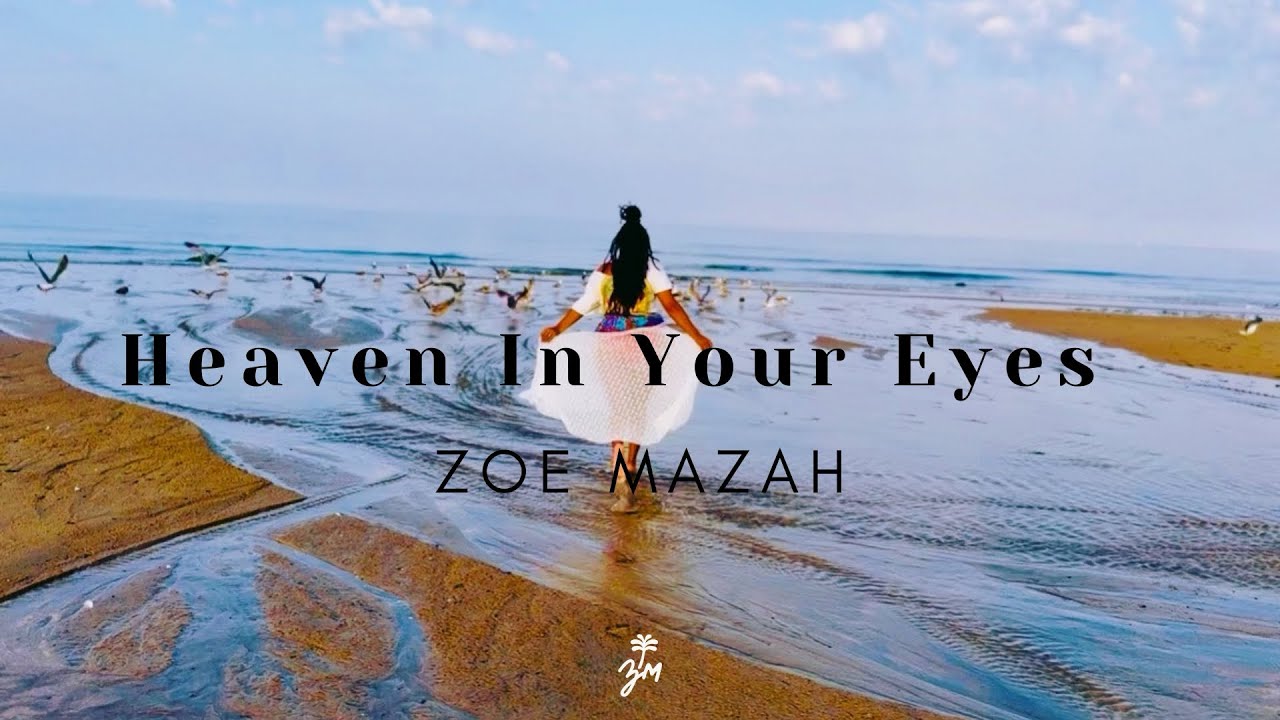 Zoe Mazah - Heaven In Your Eyes (Lyric Video) [7/11/2025]