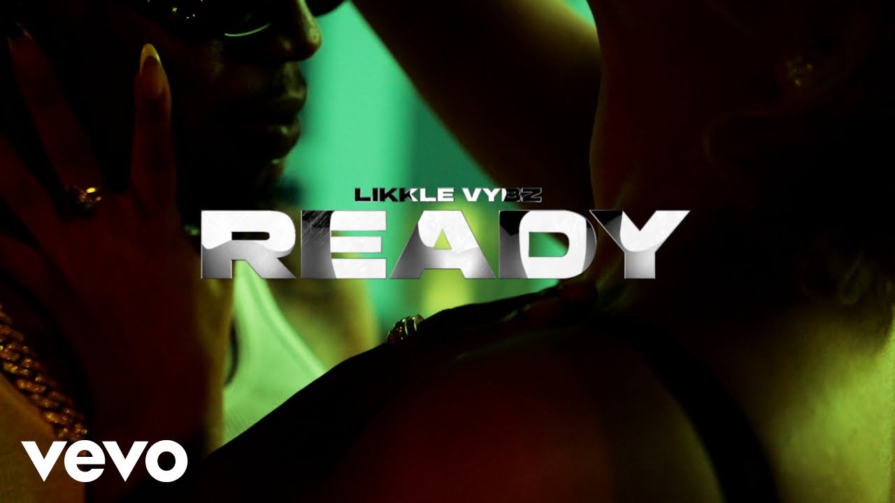 Likkle Vybz - Ready [4/9/2025]