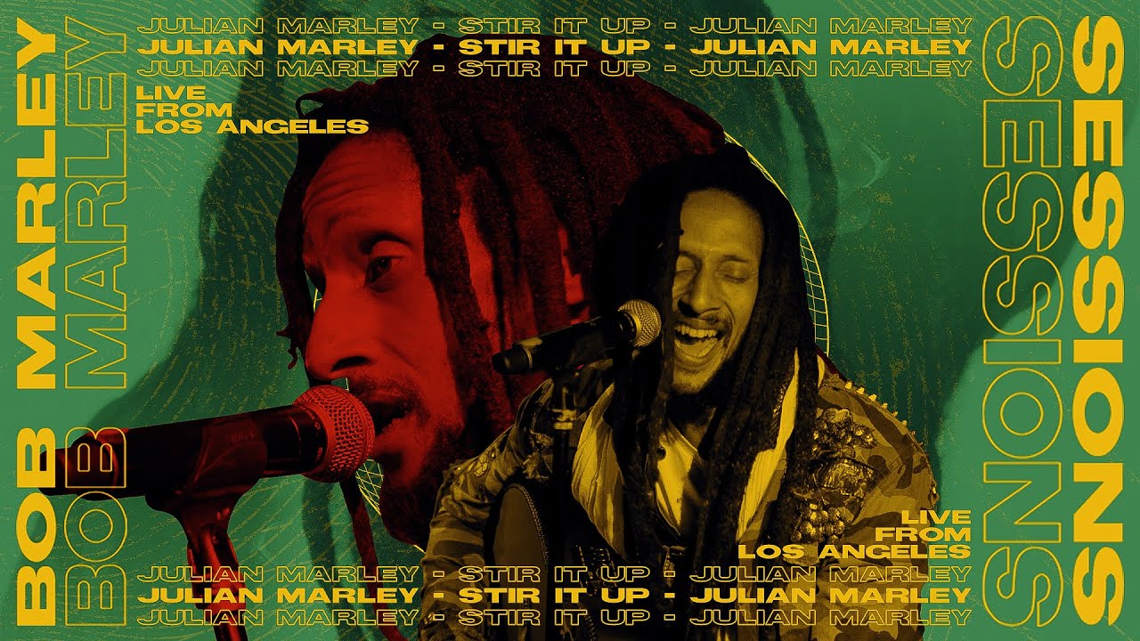 Julian Marley - Stir It Up (Bob Marley Sessions) [7/23/2021]