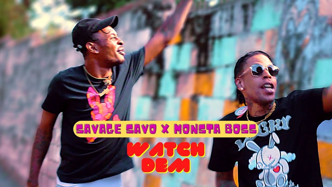 Savage Savo x Monsta Boss - Watch Dem [2/5/2023]