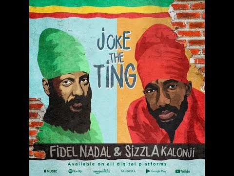 Fidel Nadal feat. Sizzla - Joke the Ting (Lyric Video) [6/14/2019]