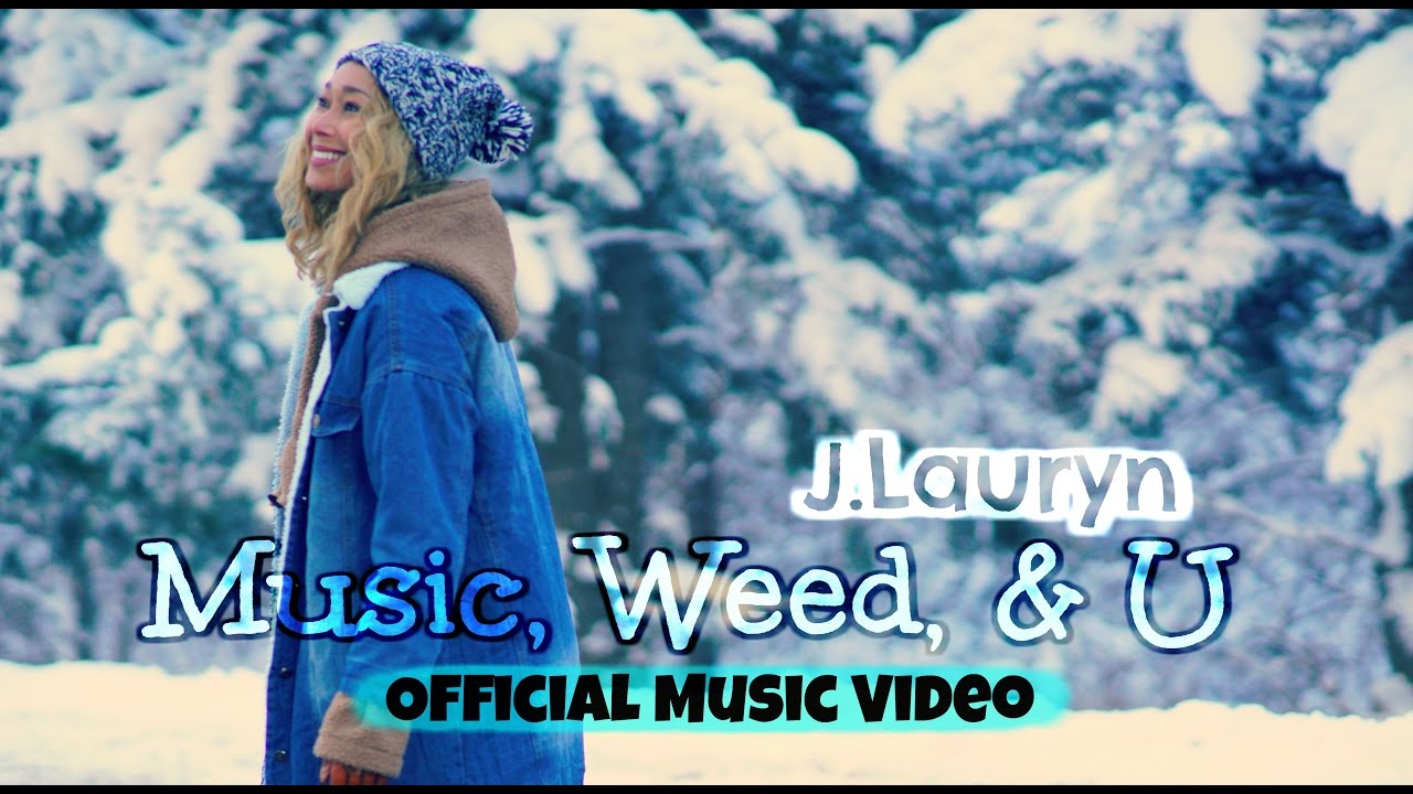 J.Lauryn - Weed, Music & You [12/13/2016]
