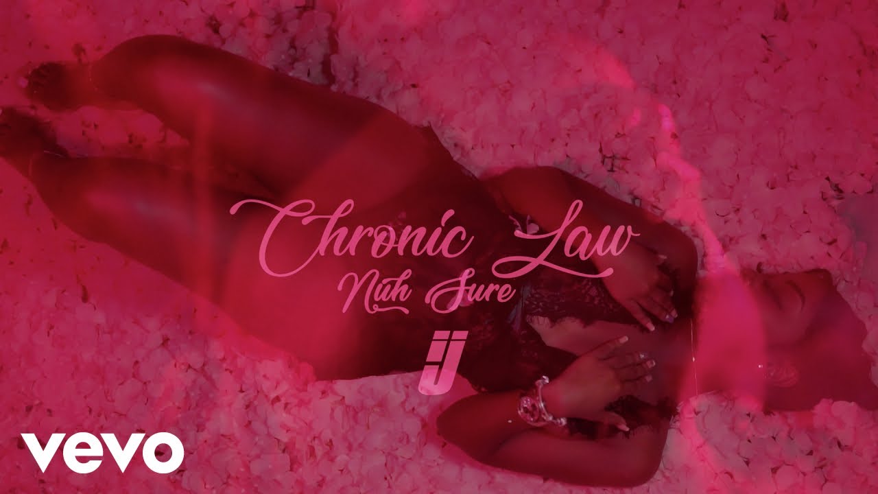 Chronic Law - Nuh Sure [5/21/2021]
