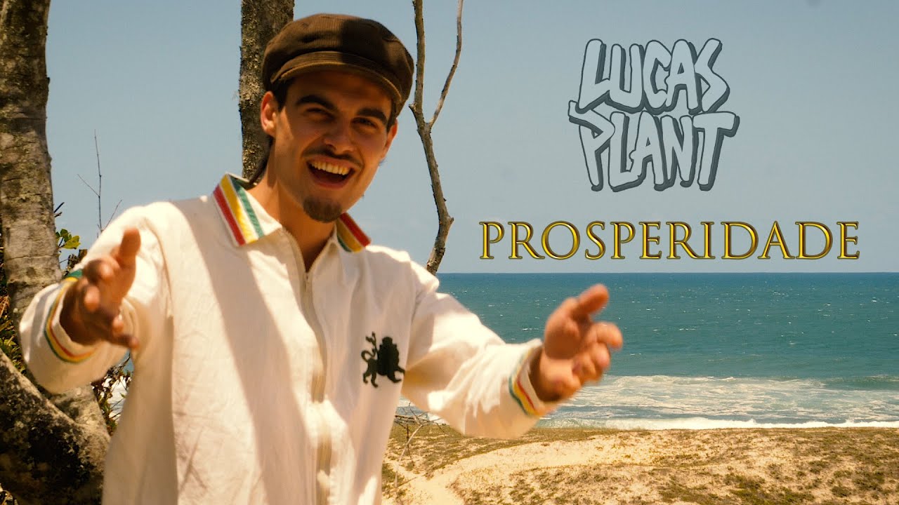 Lucas Plant - Prosperidade [12/6/2019]