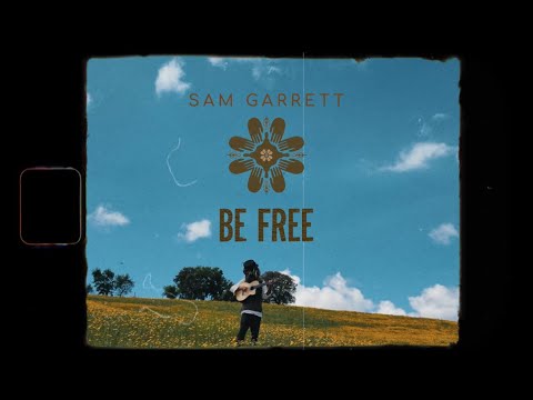 Sam Garrett - Be Free [9/15/2025]