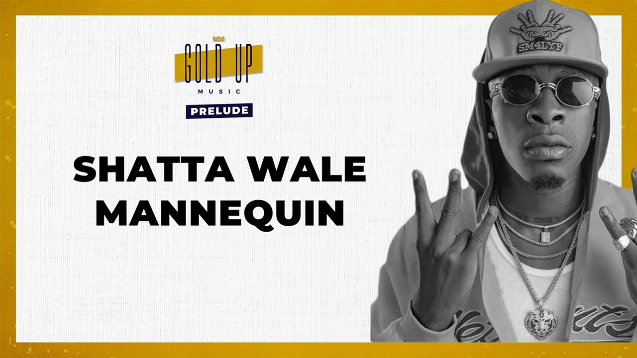 Shatta Wale & Gold Up - Mannequin (Lyric Video) [3/6/2020]