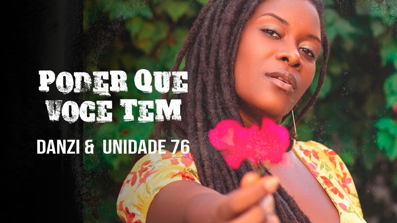 Danzi & Unidade 76 - Poder Que Você Tem [11/11/2022]