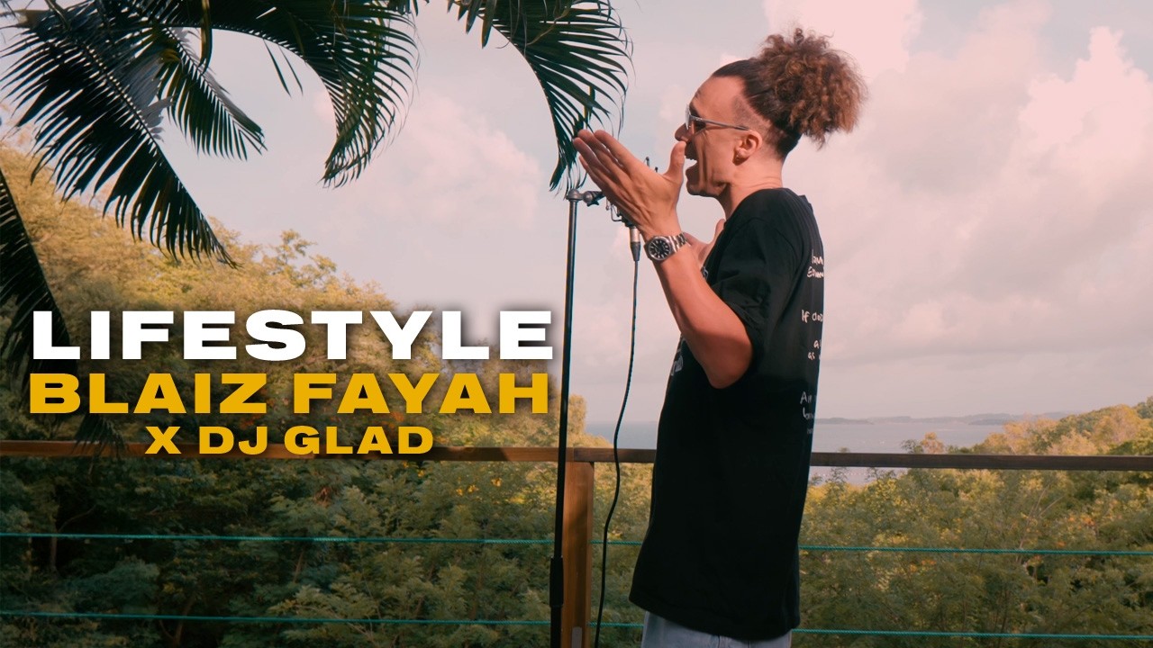 Blaiz Fayah X Dj Glad - Lifestyle [3/14/2025]
