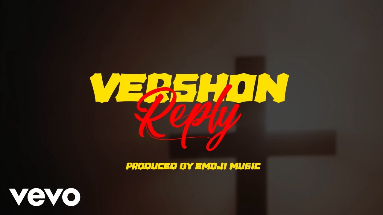 Vershon - Reply (Lyric Video) [4/17/2019]