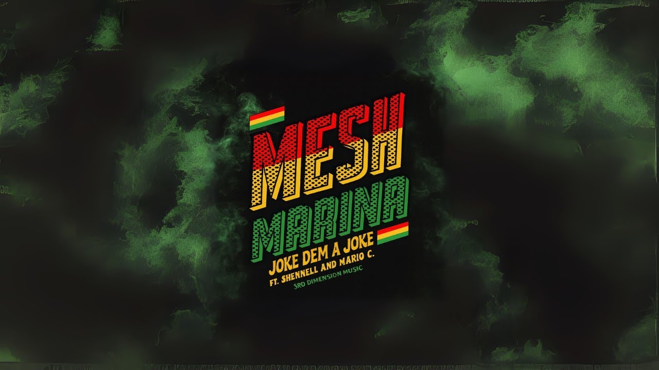 Mesh Marina feat. Shennell & Mario C  - Joke dem a Joke (Lyric Video) [8/18/2025]