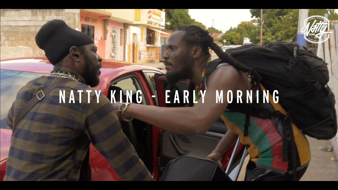 Natty King - Early Morning [5/7/2022]