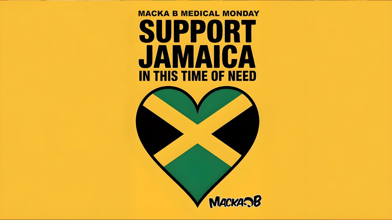 Macka B's Medical Monday - Support Jamaica In This Time Of Need