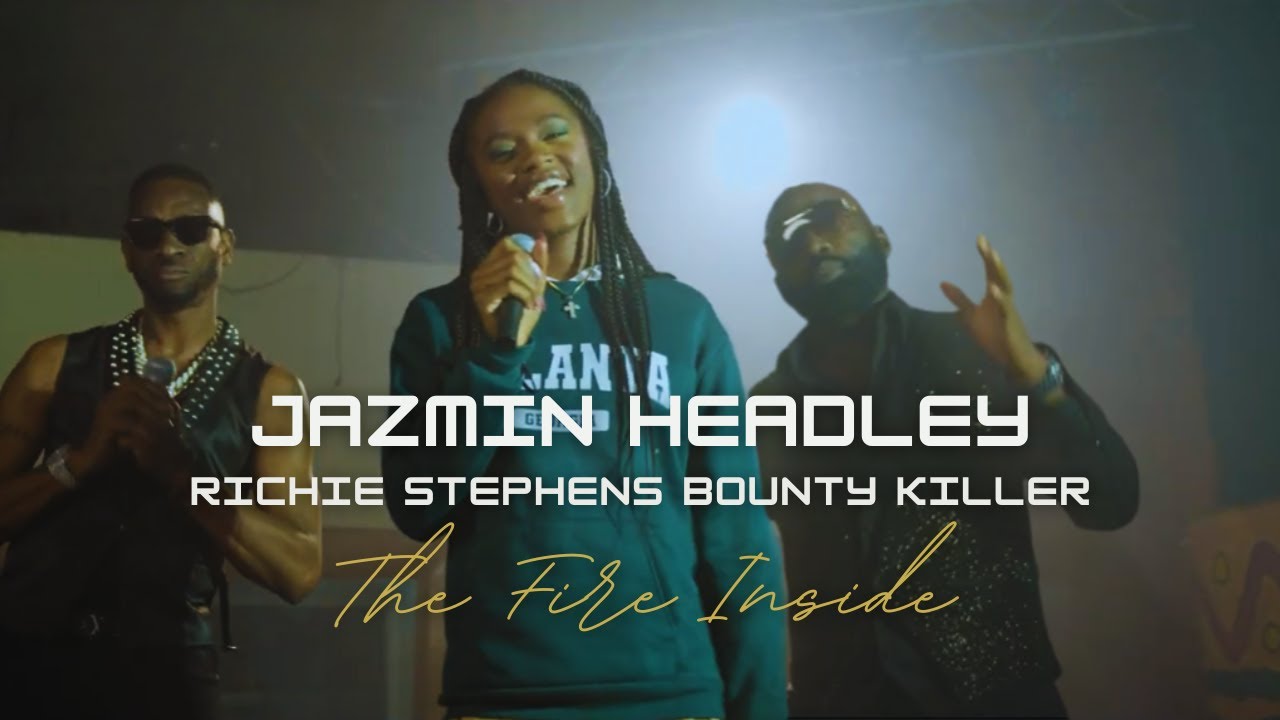Jazmin Headley feat. Richie Stephens, Bounty Killer - The Fire Inside [8/15/2025]