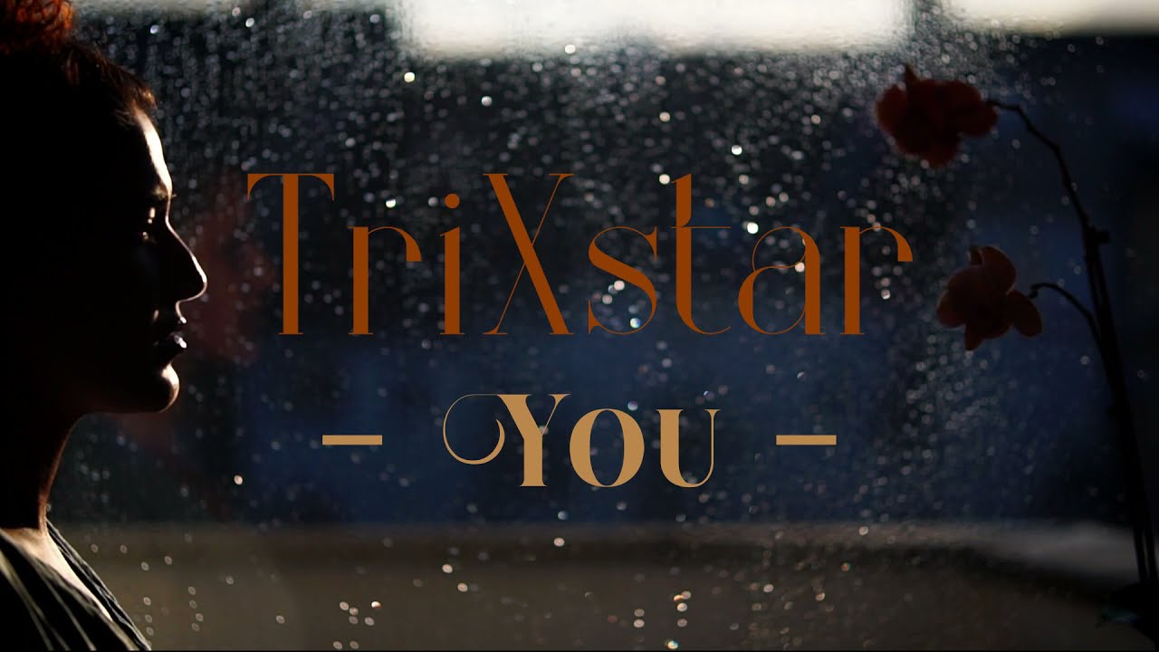 TriXstar - You (Lyric Video) [5/28/2021]