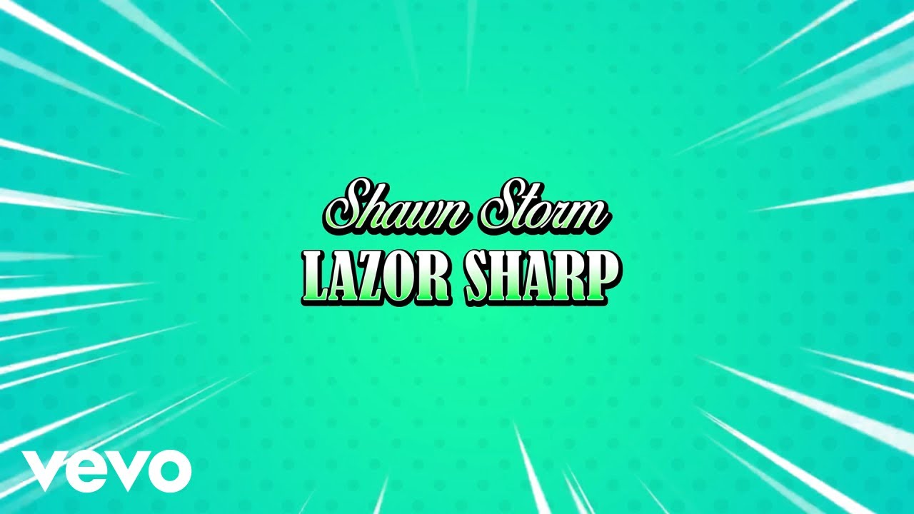 Shawn Storm - Lazor Sharp (Lyric Video) [2/2/2019]