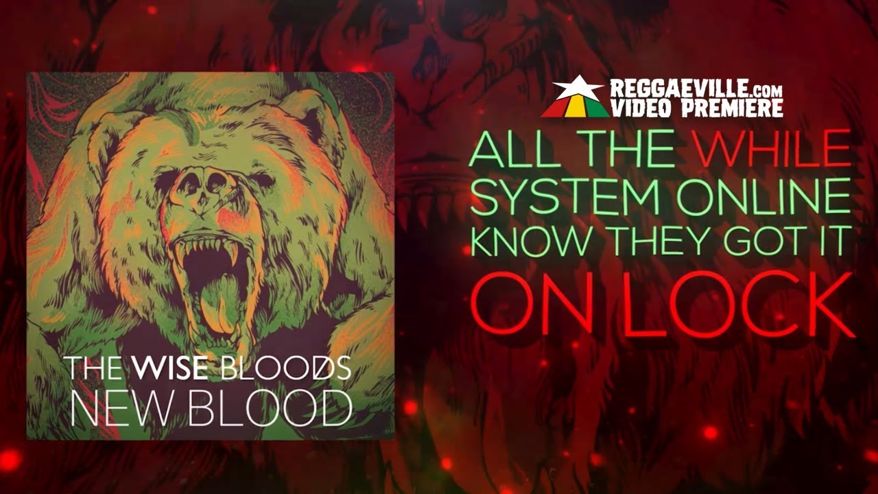 The Wise Bloods - New Blood (Lyric Video) [11/7/2019]