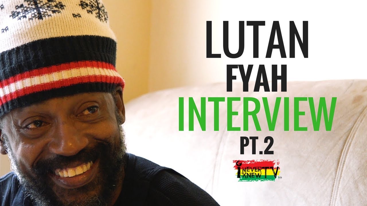 Lutan Fyah Interview #2 [5/2/2018]