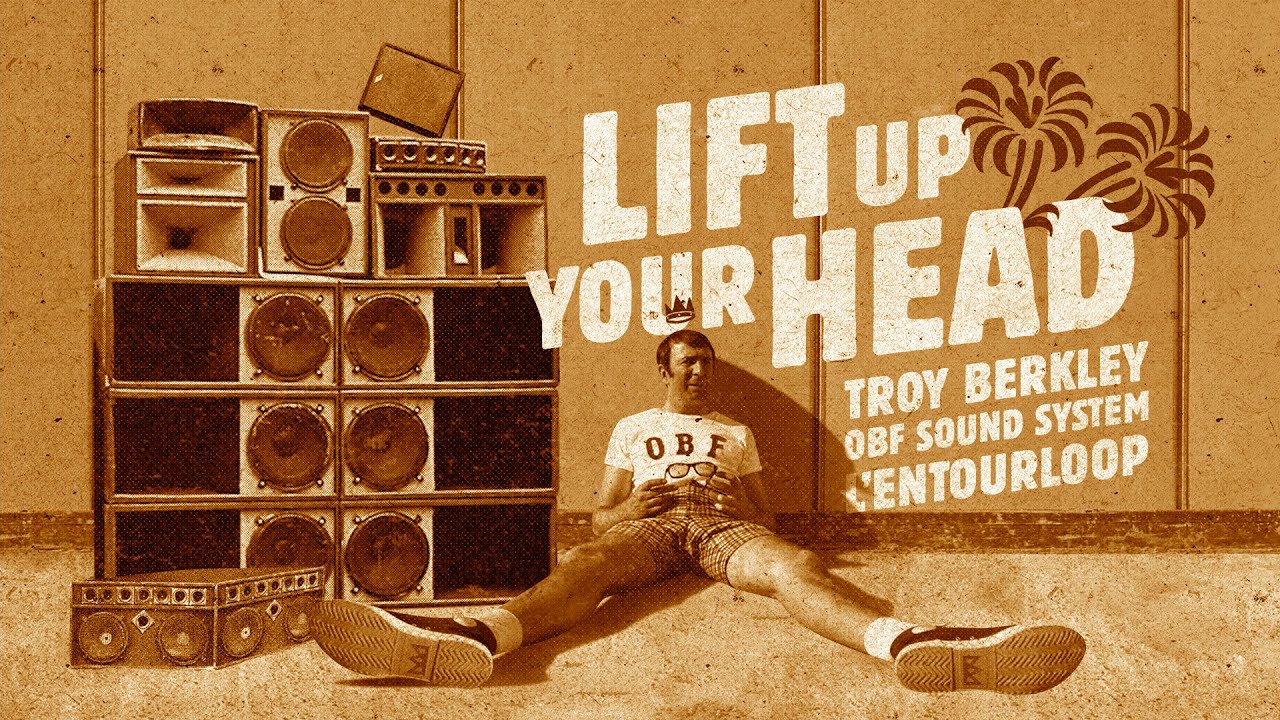 L'Entourloop feat.Troy Berkley & O.B.F - Lift Up Your Head (Lyric Video) [9/23/2022]