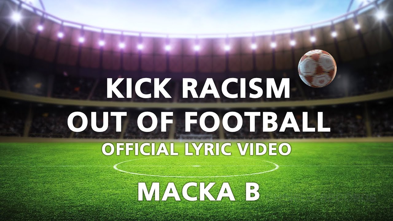 Macka B - Kick Racism Out Of Football (Lyric Video) [5/12/2019]