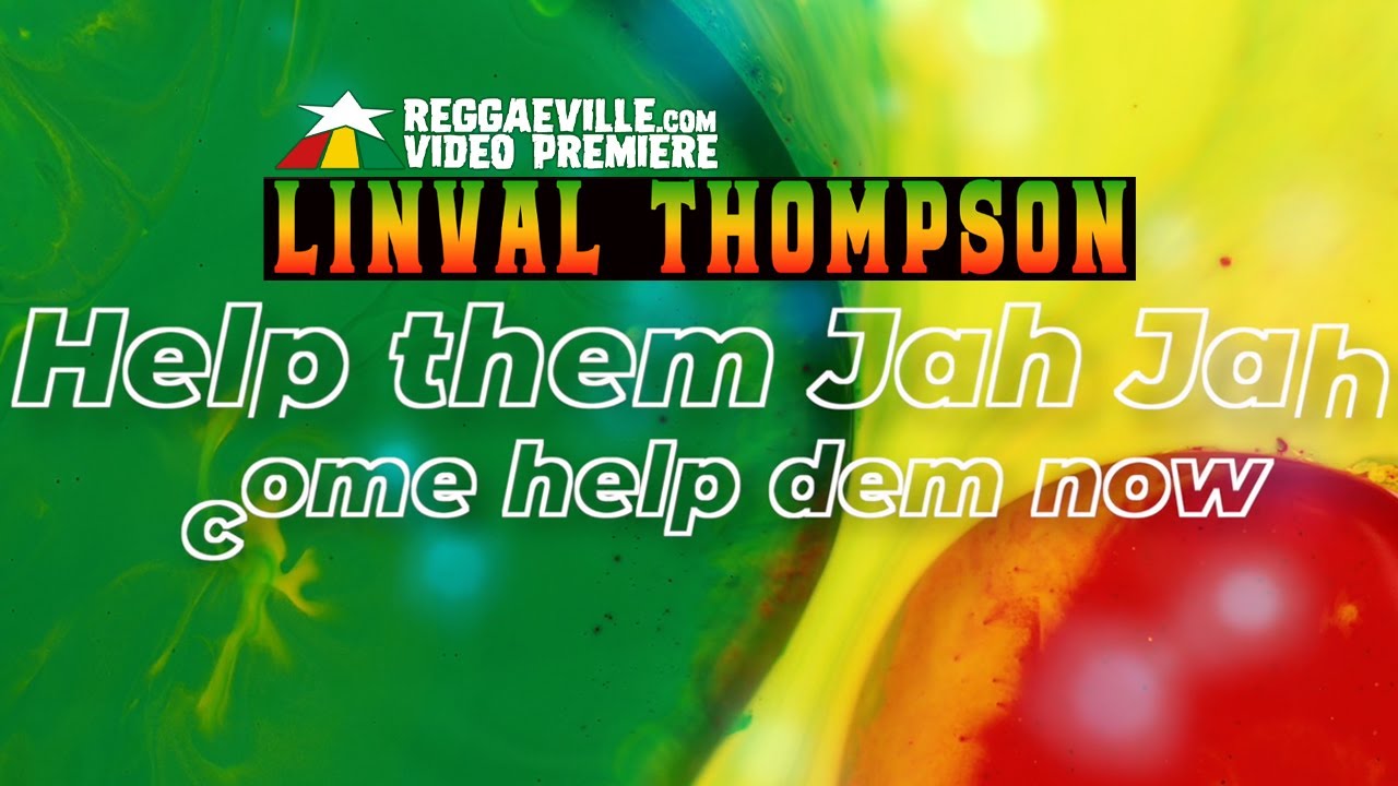 Linval Thompson - Help Them Jah Jah (Lyric Video) [6/10/2022]