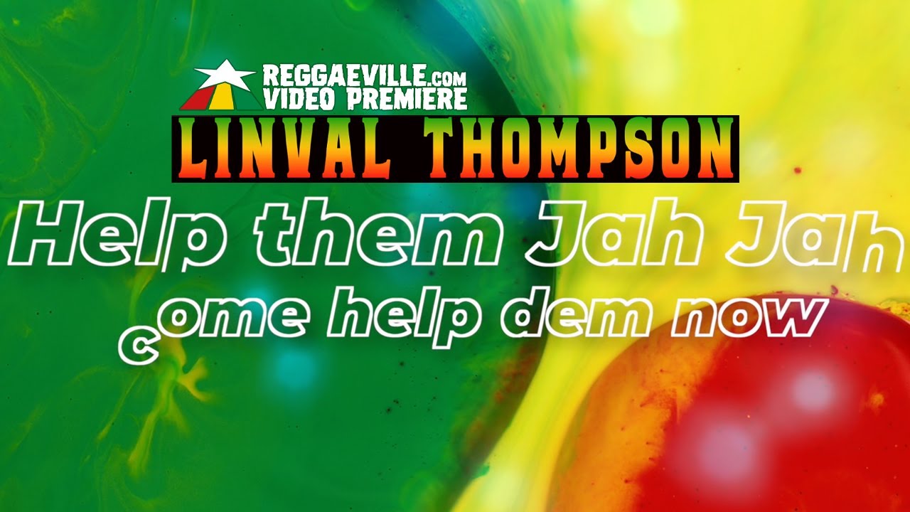 Linval Thompson - Help Them Jah Jah (Lyric Video) [6/10/2022]