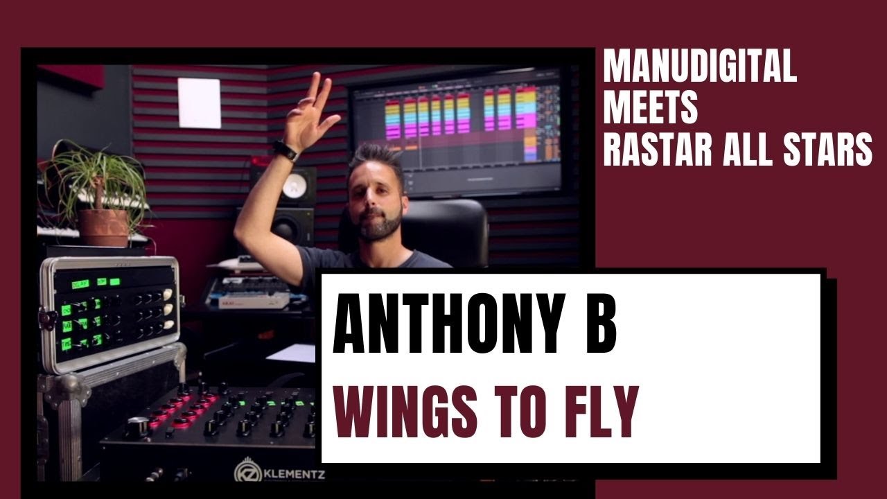Manudigital Meets Rastar All Stars feat. Anthony B - Wings To Fly [9/1/2021]