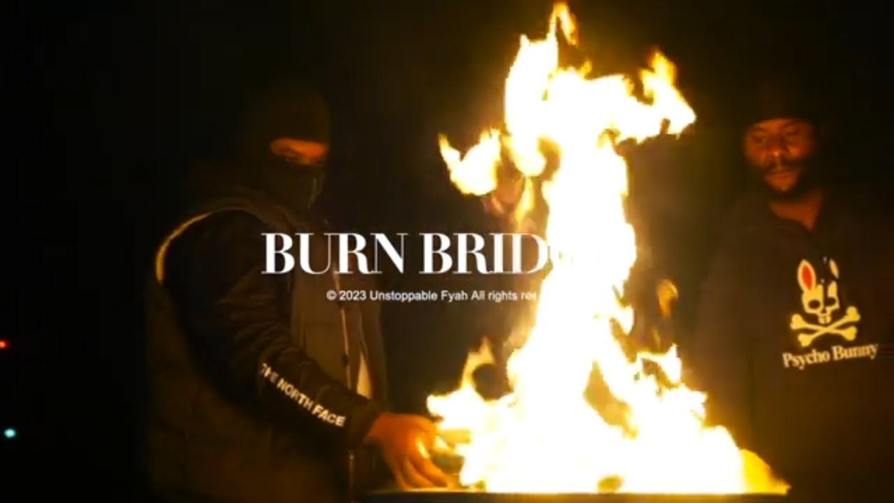 Unstoppable Fyah - Burn Bridges [6/13/2023]