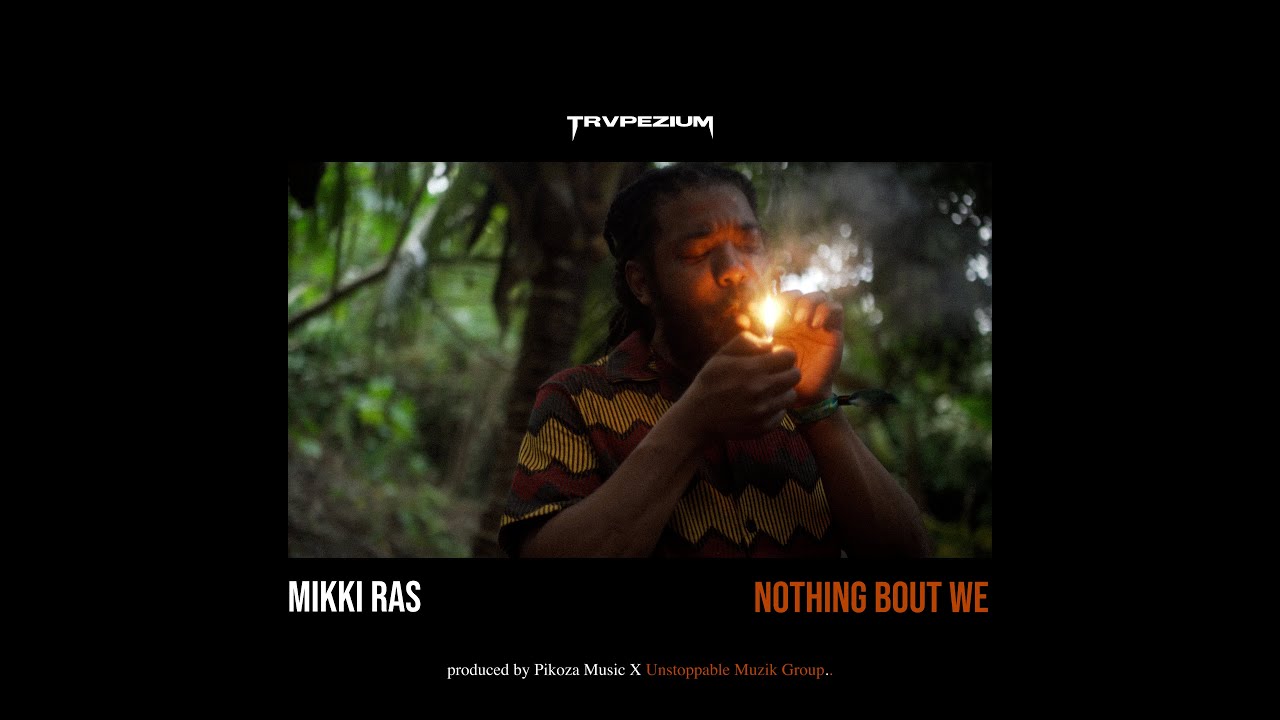 Mikki Ras - Nothing Bout We [1/22/2023]
